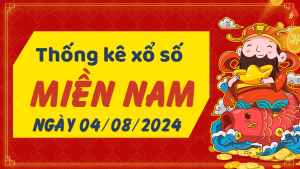 Thống kê phân tích XSMN Chủ Nhật ngày 04/08/2024 - Thống kê giải đặc biệt phân tích cầu lô tô xổ số miền Nam 04/08/2024