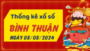 Thống kê phân tích XSBTH Thứ 5 ngày 08/08/2024 - Thống kê giải đặc biệt phân tích cầu lô tô xổ số Bình Thuận 08/08/2024