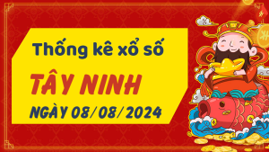 Thống kê phân tích XSTN Thứ 5 ngày 08/08/2024 - Thống kê giải đặc biệt phân tích cầu lô tô xổ số Tây Ninh 08/08/2024