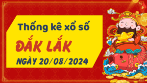 Thống kê phân tích XSDLK Thứ 3 ngày 20/08/2024 - Thống kê giải đặc biệt phân tích cầu lô tô xổ số Đắk Lắk 20/08/2024