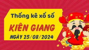 Thống kê phân tích XSKG Chủ Nhật ngày 25/08/2024 - Thống kê giải đặc biệt phân tích cầu lô tô xổ số Kiên Giang 25/08/2024