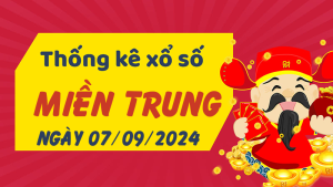 Thống kê phân tích XSMT Thứ 7 ngày 07/09/2024 - Thống kê giải đặc biệt phân tích cầu lô tô xổ số miền Trung 07/09/2024