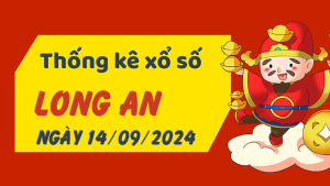 Thống kê phân tích XSLA Thứ 7 ngày 14/09/2024 - Thống kê giải đặc biệt phân tích cầu lô tô xổ số Long An 14/09/2024