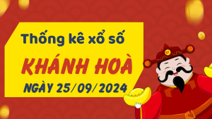 Thống kê phân tích XSKH Thứ 4 ngày 25/09/2024 - Thống kê giải đặc biệt phân tích cầu lô tô xổ số Khánh Hòa 25/09/2024