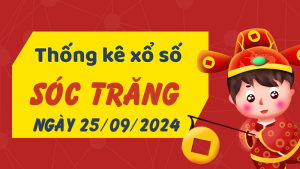 Thống kê phân tích XSST Thứ 4 ngày 25/09/2024 - Thống kê giải đặc biệt phân tích cầu lô tô xổ số Sóc Trăng 25/09/2024