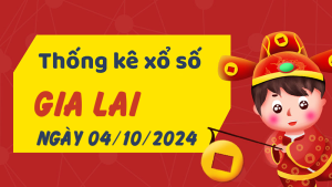 Thống kê phân tích XSGL Thứ 6 ngày 04/10/2024 - Thống kê giải đặc biệt phân tích cầu lô tô xổ số Gia Lai 04/10/2024