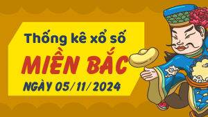 Thống kê phân tích XSMB Thứ 3 ngày 05/11/2024 - Thống kê giải đặc biệt phân tích cầu lô tô xổ số Miền Bắc 05/11/2024