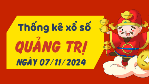 Thống kê phân tích XSQT Thứ 5 ngày 07/11/2024 - Thống kê giải đặc biệt phân tích cầu lô tô xổ số Quảng Trị 07/11/2024