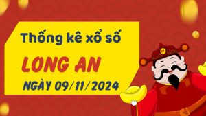 Thống kê phân tích XSLA Thứ 7 ngày 09/11/2024 - Thống kê giải đặc biệt phân tích cầu lô tô xổ số Long An 09/11/2024