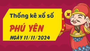 Thống kê phân tích XSPY Thứ 2 ngày 11/11/2024 - Thống kê giải đặc biệt phân tích cầu lô tô xổ số Phú Yên 11/11/2024