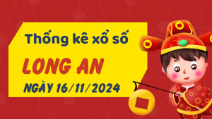 Thống kê phân tích XSLA Thứ 7 ngày 16/11/2024 - Thống kê giải đặc biệt phân tích cầu lô tô xổ số Long An 16/11/2024