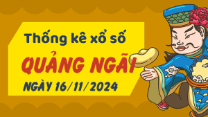 Thống kê phân tích XSQNG Thứ 7 ngày 16/11/2024 - Thống kê giải đặc biệt phân tích cầu lô tô xổ số Quảng Ngãi 16/11/2024