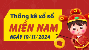 Thống kê phân tích XSMN Thứ 3 ngày 19/11/2024 - Thống kê giải đặc biệt phân tích cầu lô tô xổ số miền Nam 19/11/2024