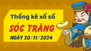 Thống kê phân tích XSST Thứ 4 ngày 20/11/2024 - Thống kê giải đặc biệt phân tích cầu lô tô xổ số Sóc Trăng 20/11/2024