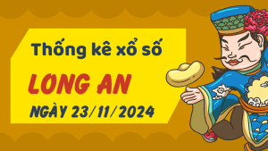 Thống kê phân tích XSLA Thứ 7 ngày 23/11/2024 - Thống kê giải đặc biệt phân tích cầu lô tô xổ số Long An 23/11/2024