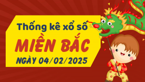 Thống kê phân tích XSMB Thứ 3 ngày 04/02/2025 - Thống kê giải đặc biệt phân tích cầu lô tô xổ số Miền Bắc 04/02/2025